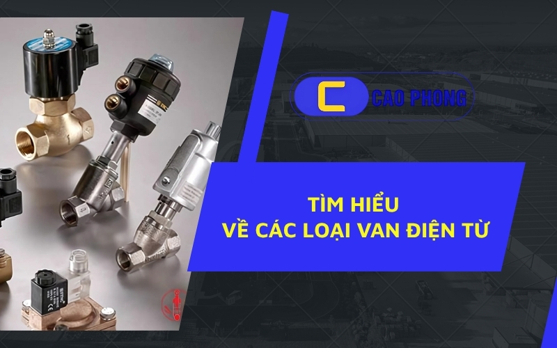 Các loại van an toàn dùng trong nhà máy giúp bảo vệ hệ thống khỏi tình trạng quá áp hiệu quả