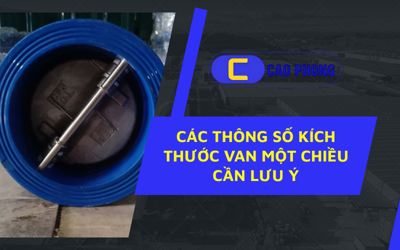 Cách lựa chọn kích thước van một chiều phù hợp với đường ống