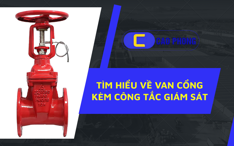 Nguyên lý hoạt động của van cổng kèm công tắc giám sát giúp kiểm soát đóng mở chính xác.