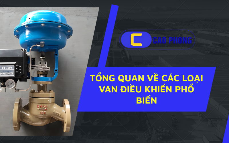 Ứng dụng đa dạng của các loại van điều khiển trong hệ thống đường ống.